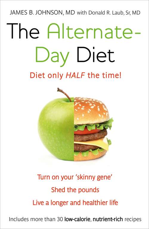 Book cover of The Alternate-Day Diet: The Original Fasting Diet