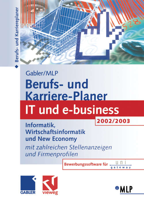 Book cover of Gabler / MLP Berufs- und Karriere-Planer 2002/2003: Informatik, Wirtschaftsinformatik und New Economy. Mit zahlreichen Stellenanzeigen und Firmenprofilen (3., vollst. überarb. u. akt. Aufl. 2002) (Edition MLP)