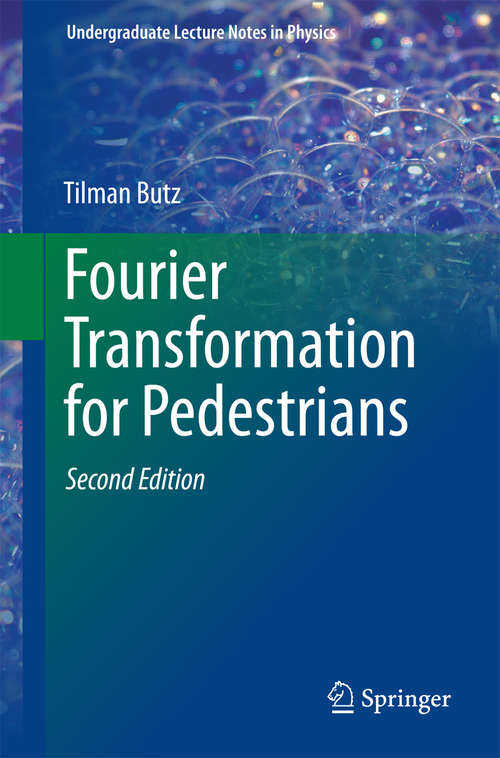 Book cover of Fourier Transformation for Pedestrians (2nd ed. 2015) (Undergraduate Lecture Notes in Physics)