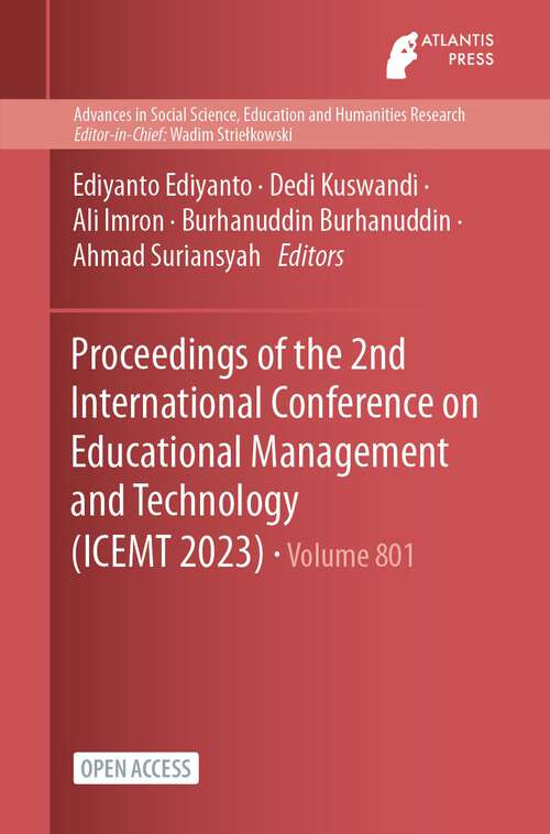 Book cover of Proceedings of the 2nd International Conference on Educational Management and Technology (1st ed. 2023) (Advances in Social Science, Education and Humanities Research #801)