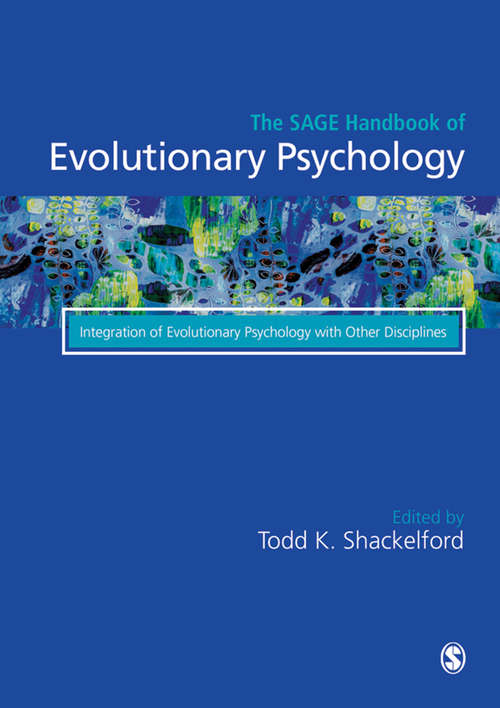 Book cover of The Sage Handbook of Evolutionary Psychology: Integration of Evolutionary Psychology with Other Disciplines