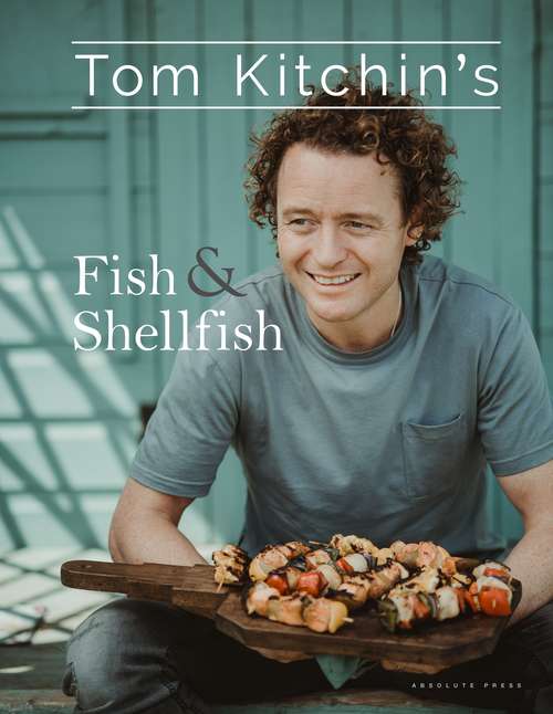Book cover of Tom Kitchin's Fish and Shellfish