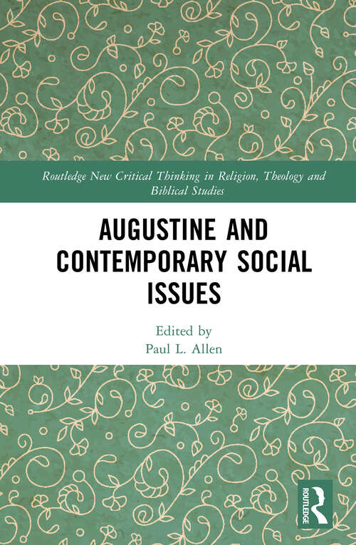 Book cover of Augustine and Contemporary Social Issues (Routledge New Critical Thinking in Religion, Theology and Biblical Studies)