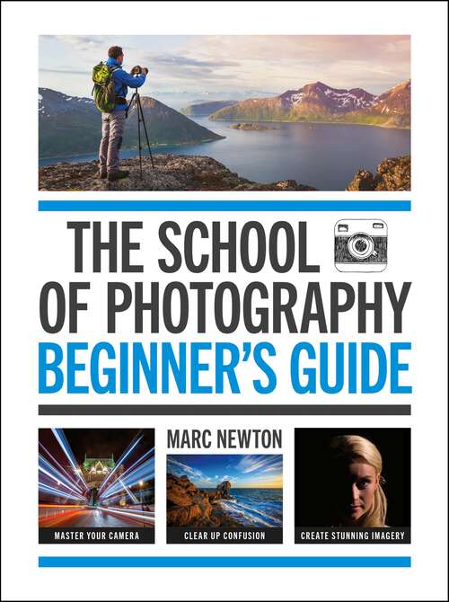 Book cover of The School of Photography: Beginner's Guide