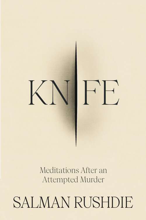 Book cover of Knife: From the Booker Prize winning author of Midnight’s Children