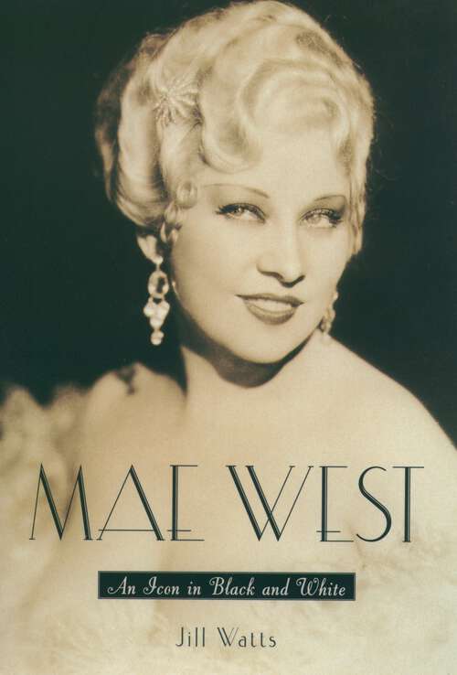 Book cover of Mae West: An Icon in Black and White