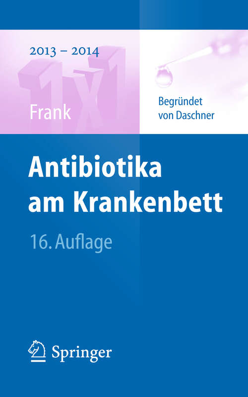 Book cover of Antibiotika am Krankenbett (16. Aufl. 2013) (1x1 der Therapie)