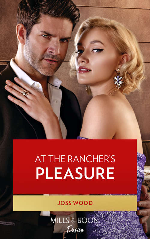 Book cover of At The Rancher's Pleasure (ePub edition) (Texas Cattleman's Club: Heir Apparent #2)