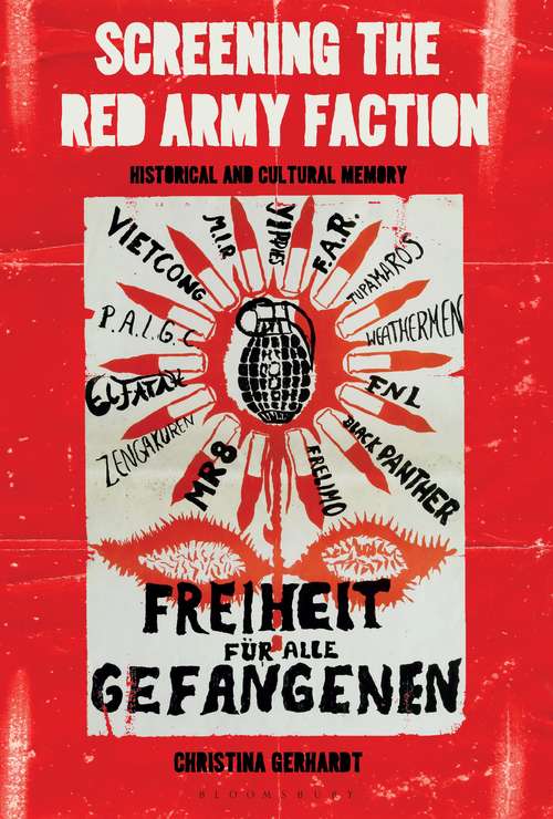 Book cover of Screening the Red Army Faction: Historical and Cultural Memory