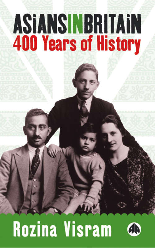 Book cover of Asians in Britain: 400 Years of History