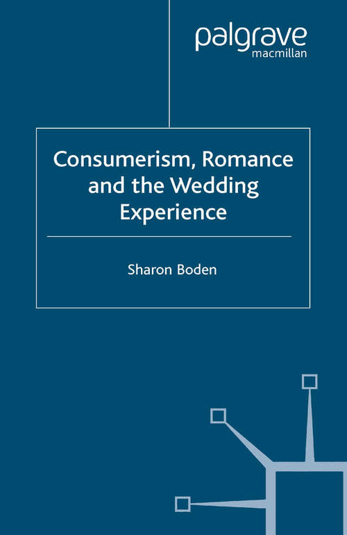 Book cover of Consumerism, Romance and the Wedding Experience (2003)