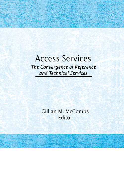Book cover of Access Services: The Convergence of Reference and Technical Services