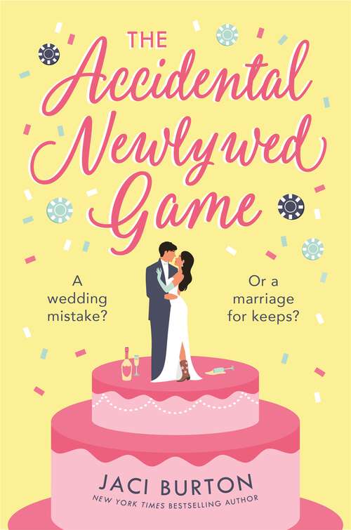 Book cover of The Accidental Newlywed Game: What happens in Vegas doesn't always stay in Vegas . . . (Boots and Bouquets)