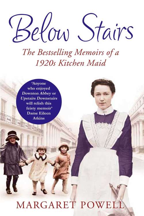 Book cover of Below Stairs: The Bestselling Memoirs of a 1920s Kitchen Maid (The Pan Real Lives Series #5)