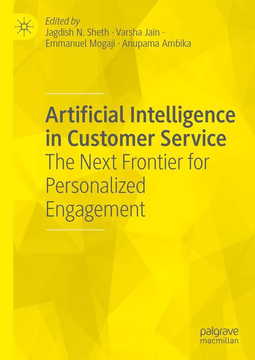 Book cover of Artificial Intelligence in Customer Service: The Next Frontier for Personalized Engagement (1st ed. 2023)