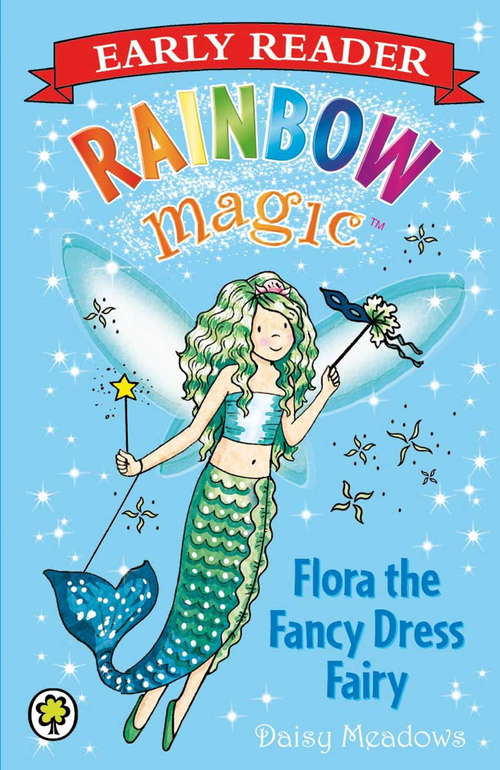 Book cover of Flora the Fancy Dress Fairy: Flora The Fancy Dress Fairy (Rainbow Magic Early Reader)