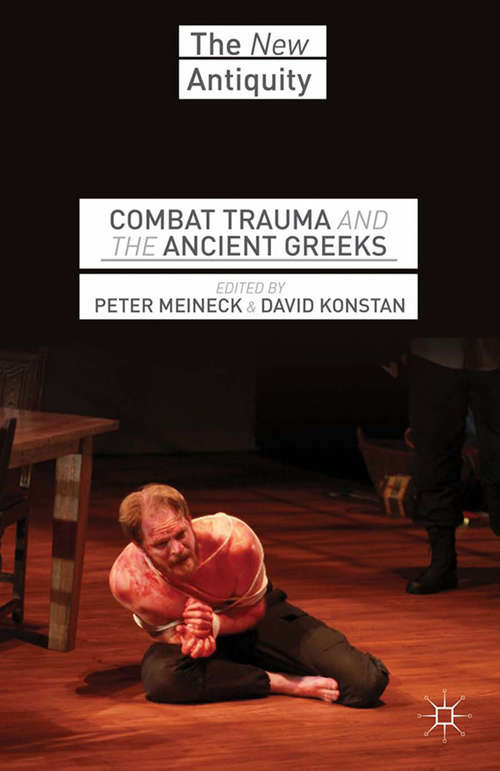 Book cover of Combat Trauma and the Ancient Greeks (2014) (The New Antiquity)