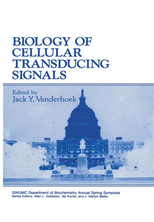 Book cover of Biology of Cellular Transducing Signals (1990) (Gwumc Department of Biochemistry and Molecular Biology Annual Spring Symposia)