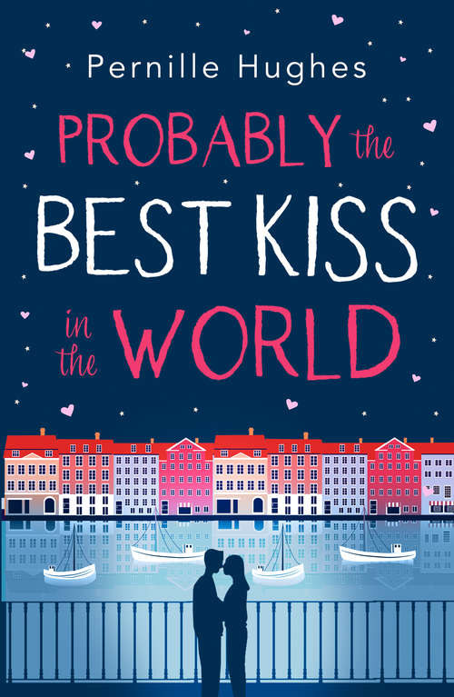 Book cover of Probably the Best Kiss in the World: The laugh out loud romantic comedy of 2019! (ePub edition)