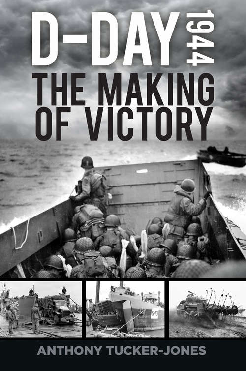 Book cover of D-Day 1944: The Making of Victory
