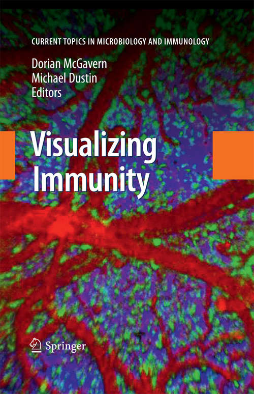 Book cover of Visualizing Immunity (2009) (Current Topics in Microbiology and Immunology #334)
