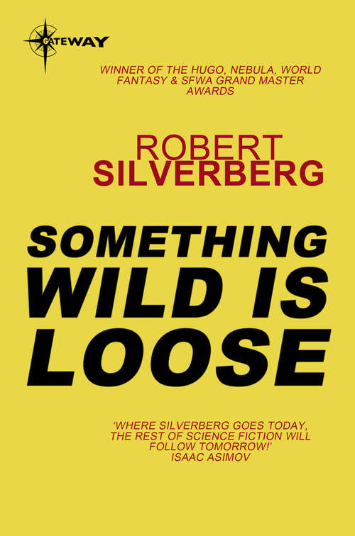 Book cover of Something Wild is Loose: The Collected Stories Volume 3