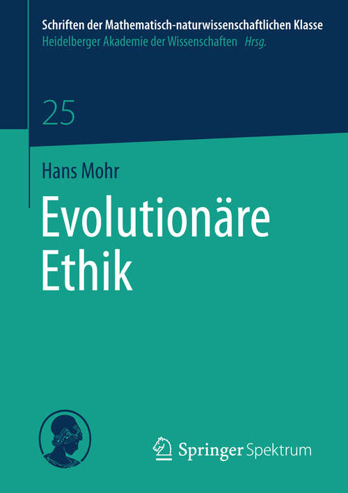 Book cover of Evolutionäre Ethik (2014) (Schriften der Mathematisch-naturwissenschaftlichen Klasse #25)