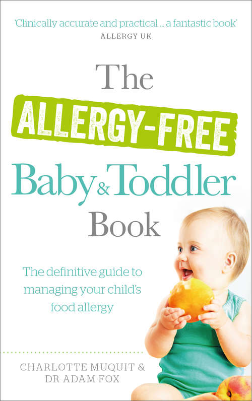 Book cover of The Allergy-Free Baby and Toddler Book: The definitive guide to managing your child's food allergy