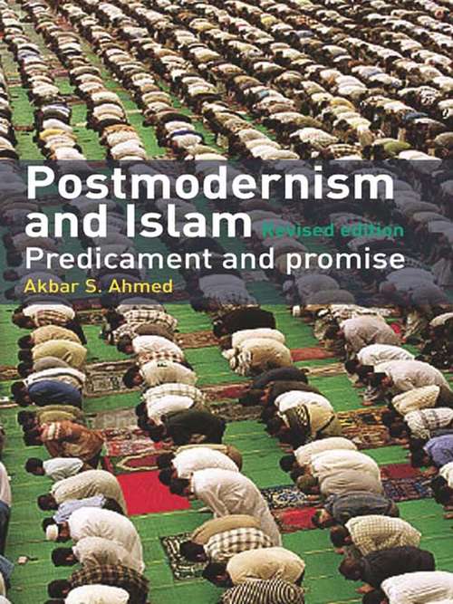 Book cover of Postmodernism and Islam: Predicament and Promise (2)