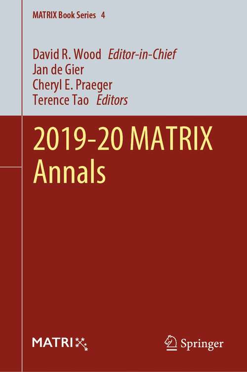 Book cover of 2019-20 MATRIX Annals (1st ed. 2021) (MATRIX Book Series #4)