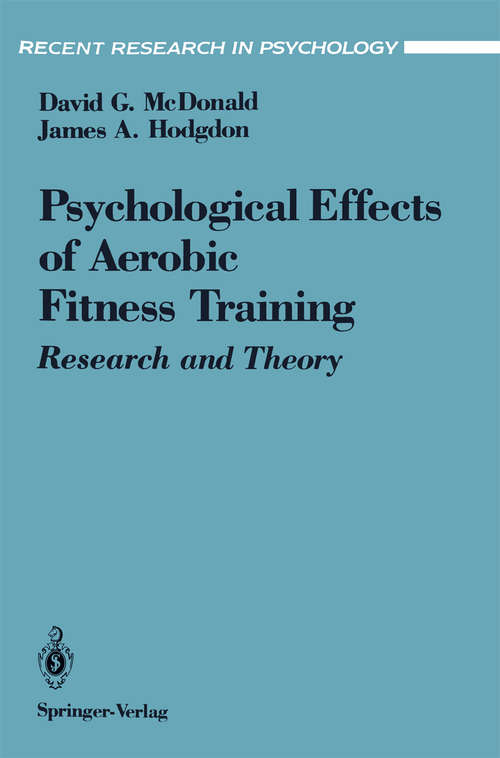 Book cover of The Psychological Effects of Aerobic Fitness Training: Research and Theory (1991) (Recent Research in Psychology)
