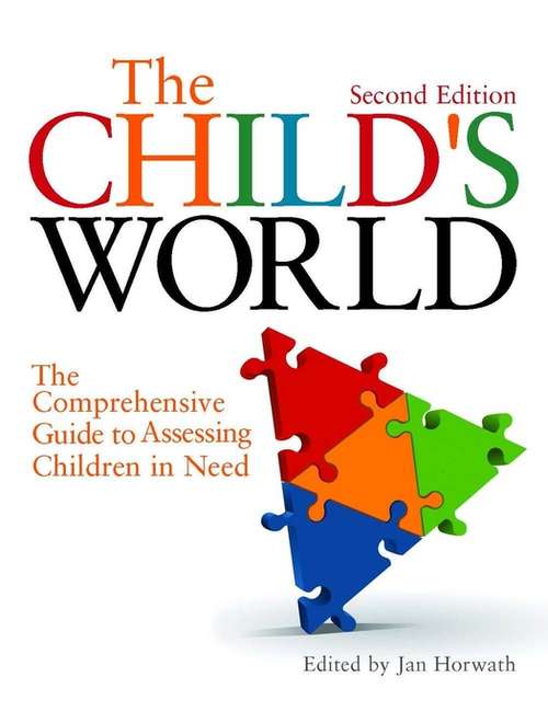Book cover of The Child's World: The Comprehensive Guide To Assessing Children In Need