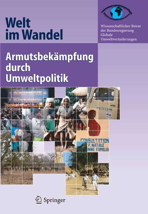Book cover of Armutsbekämpfung durch Umweltpolitik (2005) (Welt im Wandel)