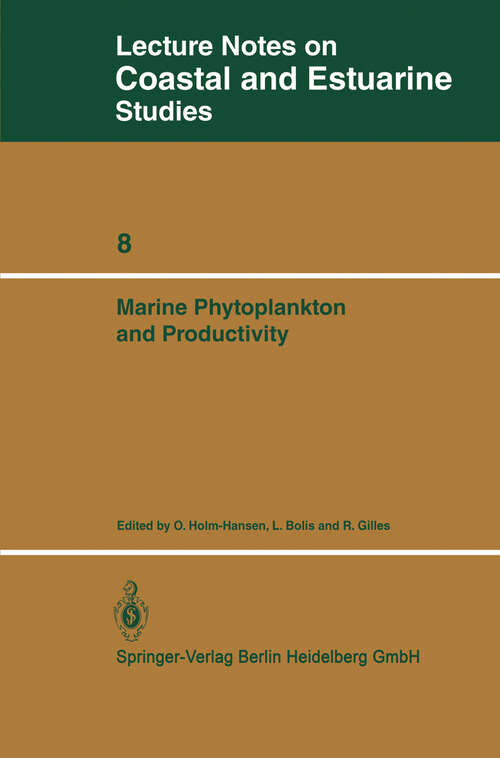 Book cover of Marine Phytoplankton and Productivity: Proceedings of the invited lectures to a symposium organized within the 5th conference of the European Society for Comparative Physiology and Biochemistry — Taormina, Sicily, Italy, September 5–8, 1983 (1984) (Coastal and Estuarine Studies #8)