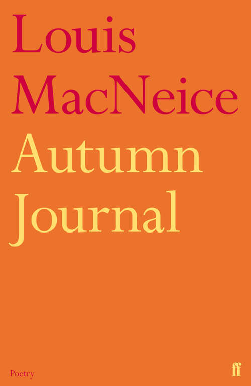 Book cover of Autumn Journal: Poem (Main) (Faber Poetry Ser.)