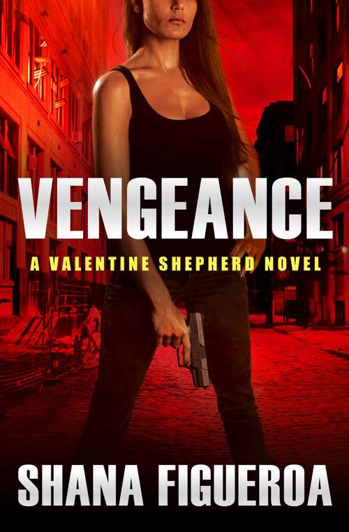 Book cover of Vengeance (Valentine Shepherd #1)