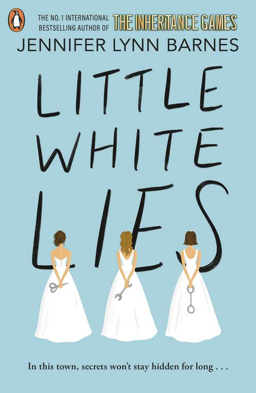 Book cover of Little White Lies: From the bestselling author of The Inheritance Games (The Debutantes #1)