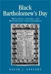 Book cover of Black Bartholomew's Day: Preaching, polemic and Restoration nonconformity (PDF) (Politics, Culture and Society in Early Modern Britain)