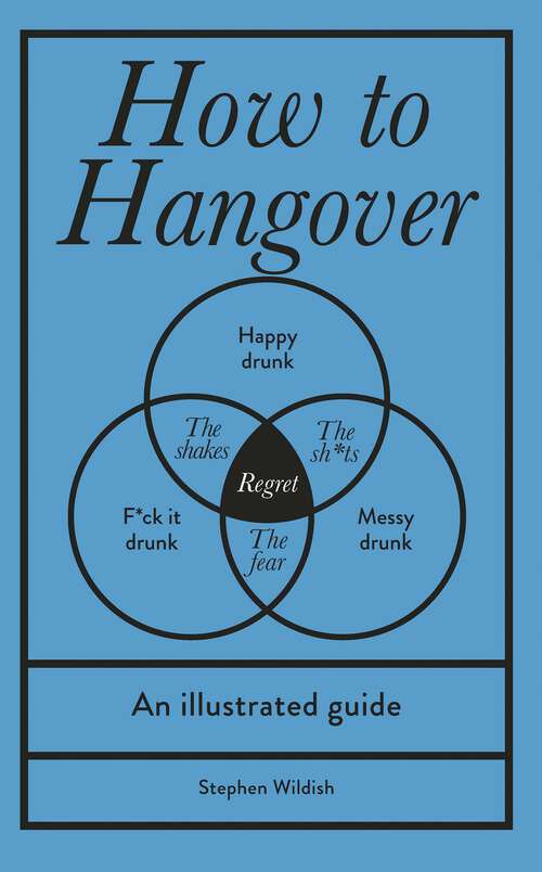 Book cover of How to Hangover: An illustrated guide