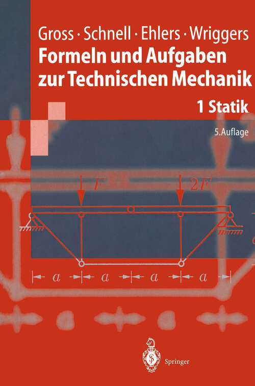 Book cover of Formeln und Aufgaben zur Technischen Mechanik: Statik (5. Aufl. 1998) (Springer-Lehrbuch)