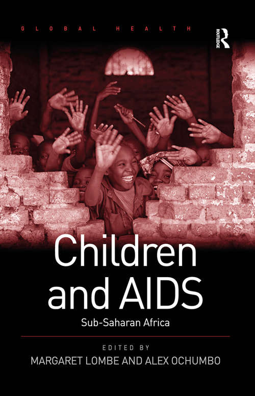 Book cover of Children and AIDS: Sub-Saharan Africa (Routledge Global Health Series)