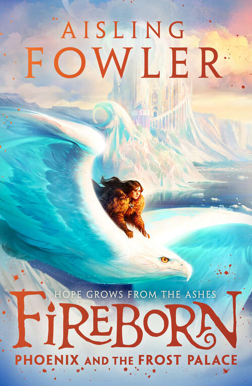Book cover of Fireborn: Phoenix and the Frost Palace (Fireborn #2)
