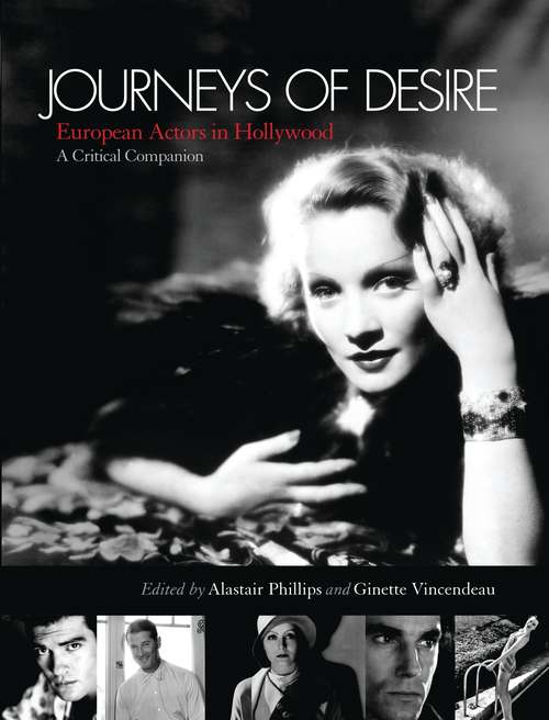 Book cover of Journeys of Desire: European Actors in Hollywood - A Critical Companion