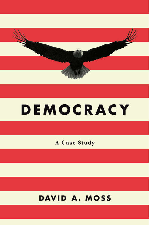 Book cover of Democracy: A Case Study