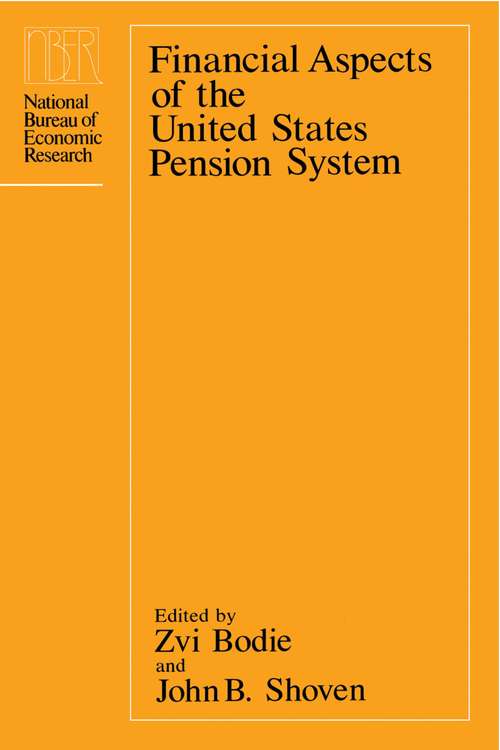 Book cover of Financial Aspects of the United States Pension System (National Bureau of Economic Research Project Report)