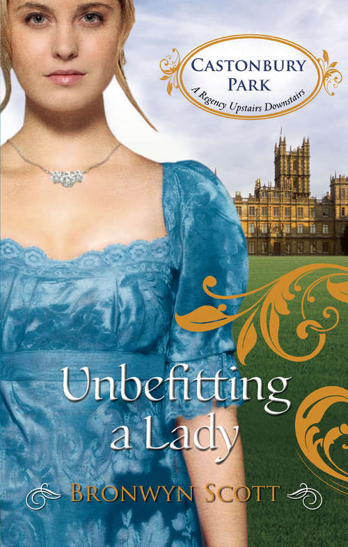 Book cover of Unbefitting a Lady (ePub First edition) (Castonbury Park #6)