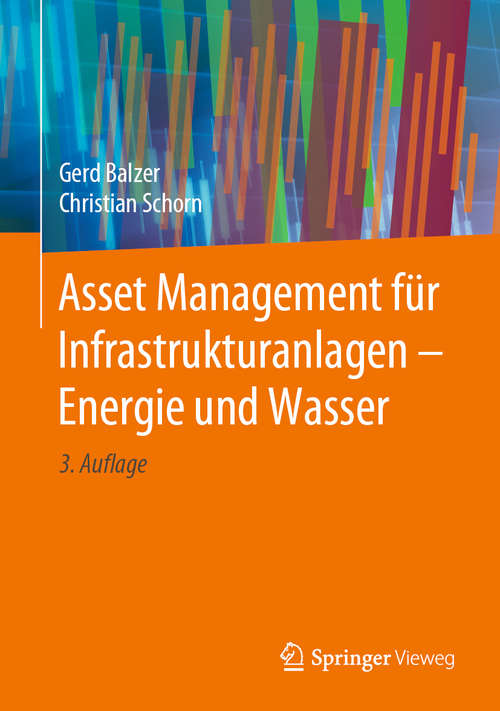 Book cover of Asset Management für Infrastrukturanlagen - Energie und Wasser (3. Aufl. 2020)