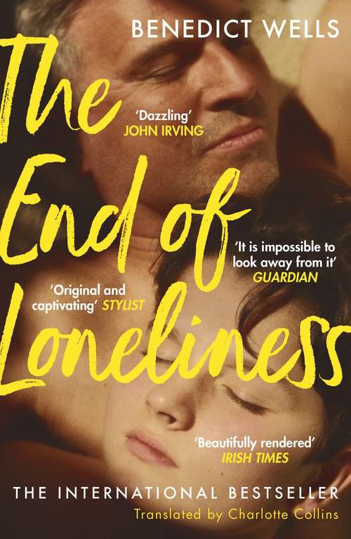 Book cover of The End of Loneliness: The Dazzling International Bestseller