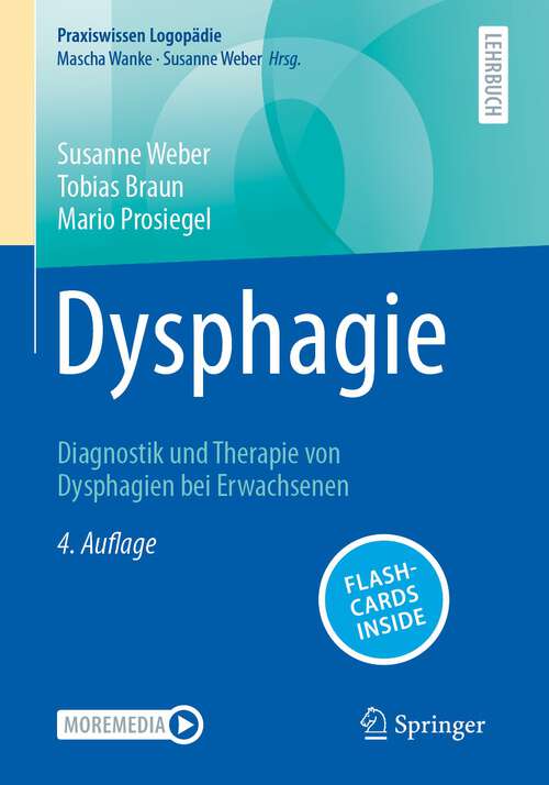 Book cover of Dysphagie: Diagnostik und Therapie von Dysphagien bei Erwachsenen (4. Aufl. 2023) (Praxiswissen Logopädie)