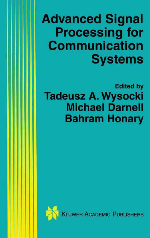 Book cover of Advanced Signal Processing for Communication Systems (2002) (The Springer International Series in Engineering and Computer Science #703)